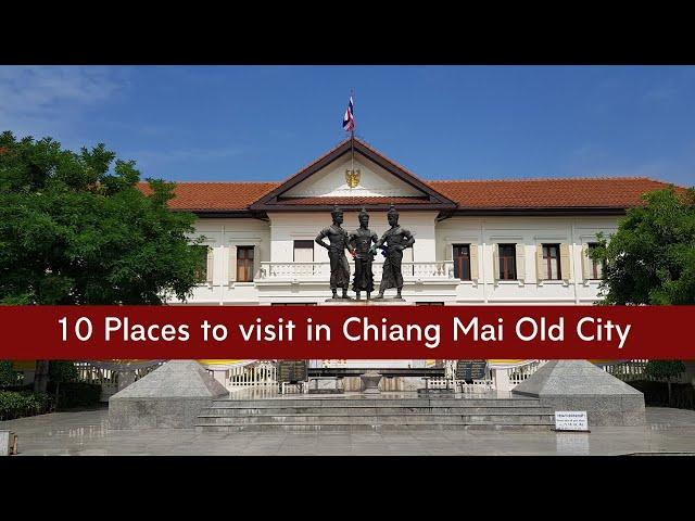 10 Places to visit in Chiang Mai Old City Thailand