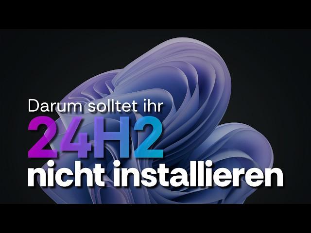 12 Gründe Windows 11 24H2 nicht zu installieren