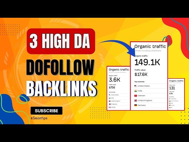 Increase Website Traffic : Top 3 High Authority Dofollow Backlinks Sites