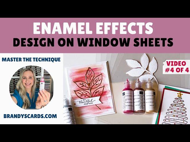 Enamel effects - Learn how to design on Window Sheets | Video 4 of 4