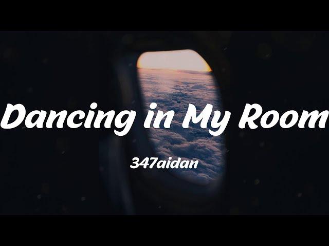 347aidan - Dancing in My Room (Lyric Video)