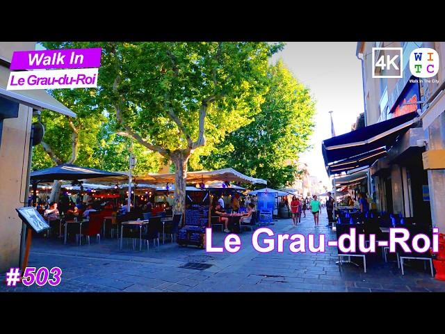 Le Grau-du-Roi city center | 4K Walking Tour | Le Grau-du-Roi 2024