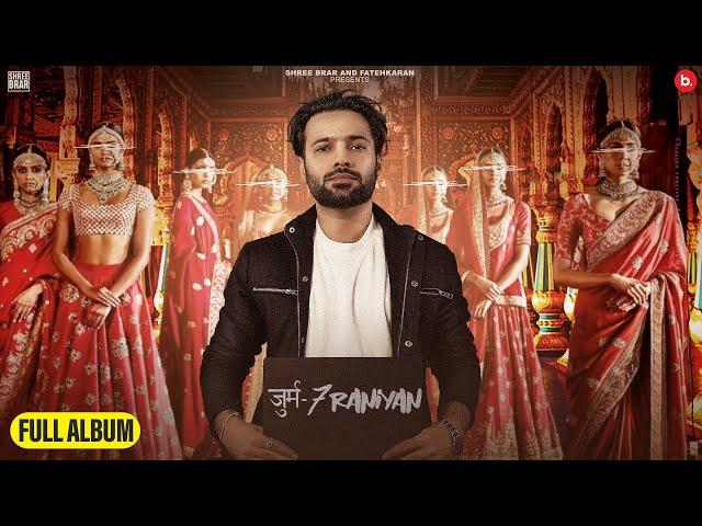 7 Raniyan - Album Jukebox | Shree Brar | Punjabi Songs