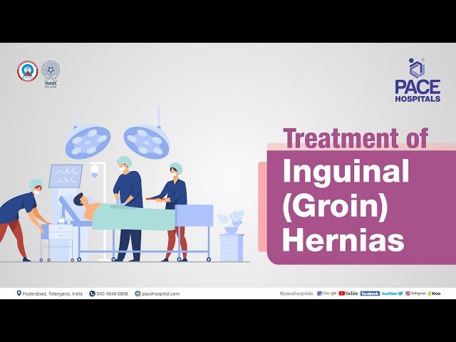 Treatment for Inguinal Hernia | PACE Hospitals #Shortvideo #inguinalhernia