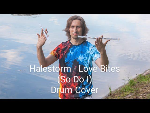 Halestorm - Love Bites (So Do I).                       Drum Cover by Vladimir Larin