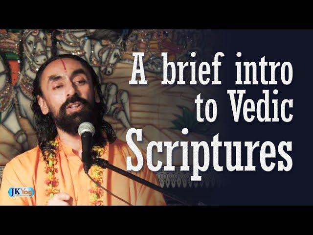 A Brief Intro to Vedic Scriptures | Swami Mukundananda | JKYog