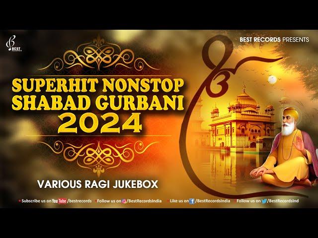 New Shabad Gurbani Kirtan 2024 - New Shabad 2024 - Nonstop Shabad Kirtan Jukebox - Best Records