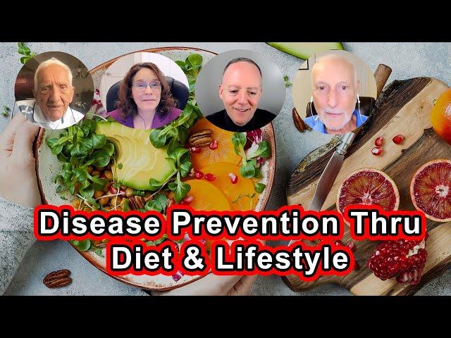 Disease Prevention Through A Whole Food Plant Based Diet - Michael K, Alan G, T. Colin C, Brenda D