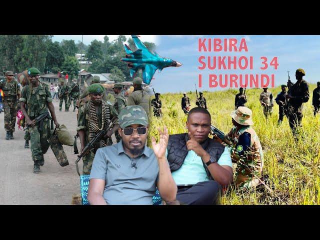 OPERATION KIBIRA-U BURUNDI BWAZANYE SKHOI 34SADC YAHAYE FDLR IMBUNDA- ABAZALENDO BAJYANWE N'INDEGE