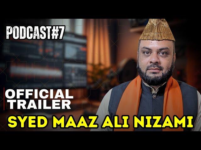 Podcast #7 ( OFFICIAL TRAILER ): Syed Maaz Ali Nizami | Mufti Roshan Deen 