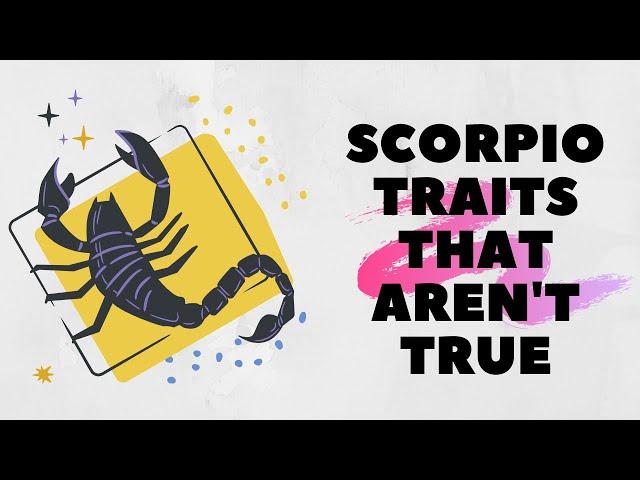 Scorpio Traits That Aren't True