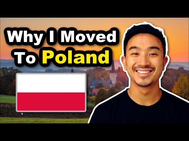 Why I Moved To Poland  (as an American)