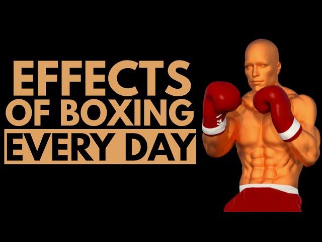 Boxing Every Day Will Do This To Your Body