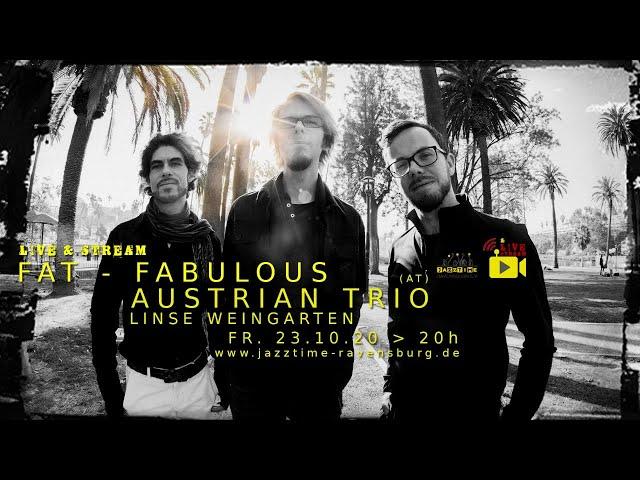 Jazztime Live & Stream FAT - FABULOUS AUSTRIAN TRIO (AT) - 23/10/20