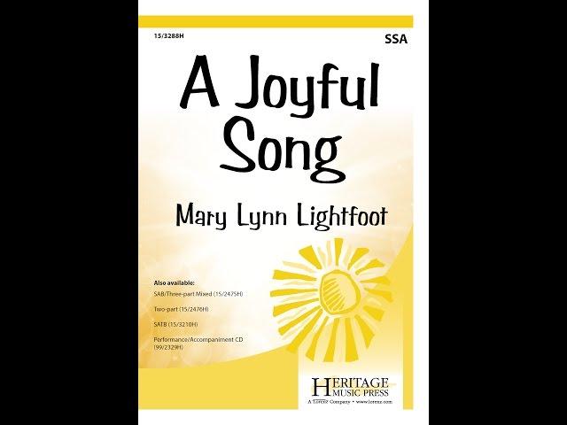 A Joyful Song (SSA) - Mary Lynn Lightfoot