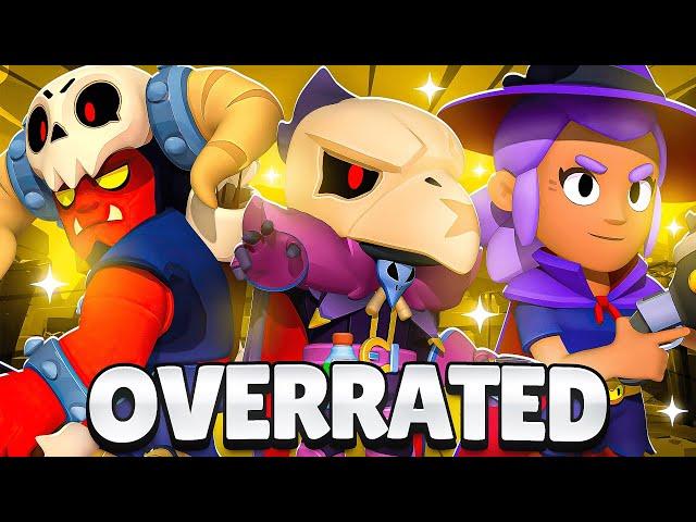 MOST OVERRATED BRAWLERS IN BRAWL STARS!