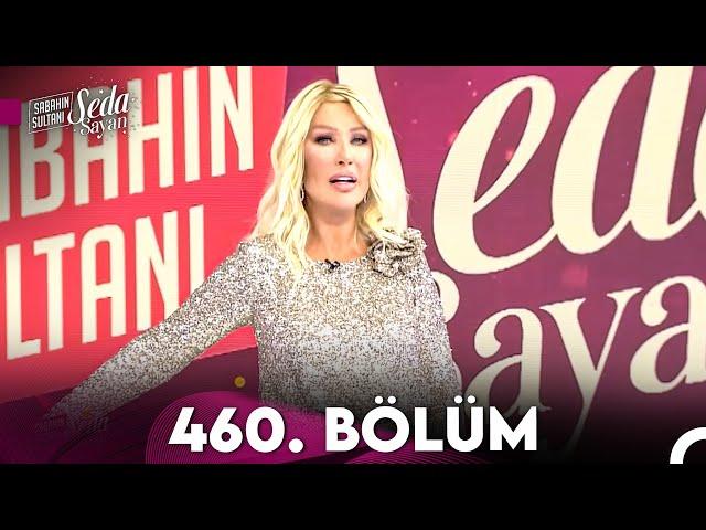 Sabahın Sultanı Seda Sayan 460. Bölüm (11 Ekim 2023 - Çarşamba)