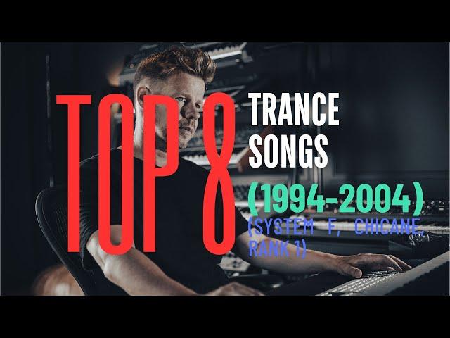 TOP 8 INSANE TRANCE SONGS (1994-2004) VOL 4