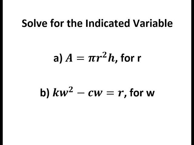 Solve for the Indicated Variable