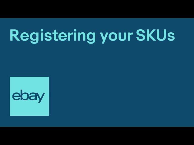 Registering your SKUs | eBay fulfilment by Orange Connex | eBay for Business UK