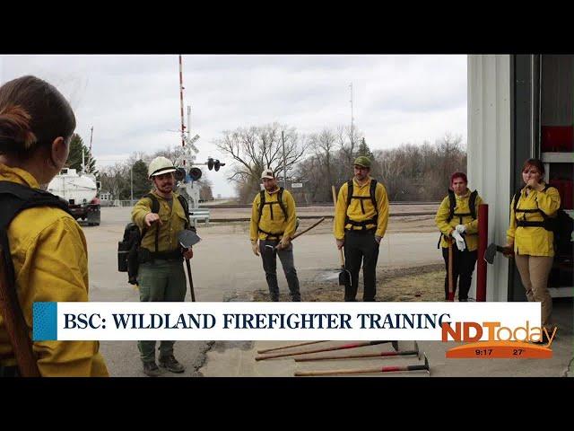 ND Today: Bismarck State College CTE Academies, Wildland Firefighter Training