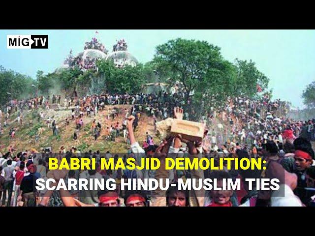 Babri Masjid demolition: Scarring Hindu-Muslim ties