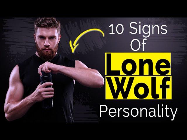 10 Signs Of A Lone Wolf Personality - 9 Lone Wolf Traits | Signs You're A Lone Wolf