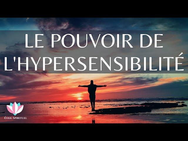 HYPERSENSIBLE vous avez un POUVOIR