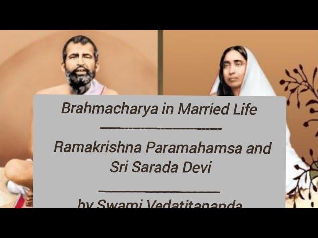 Brahmacharya in Married Life - Ramakrishna Paramahamsa and Sri Sarada Devi