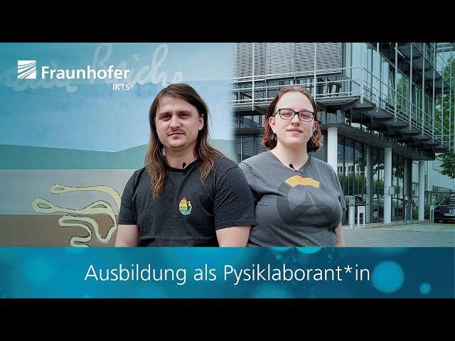 Ausbildung als Physiklaborant*in am Fraunhofer IKTS