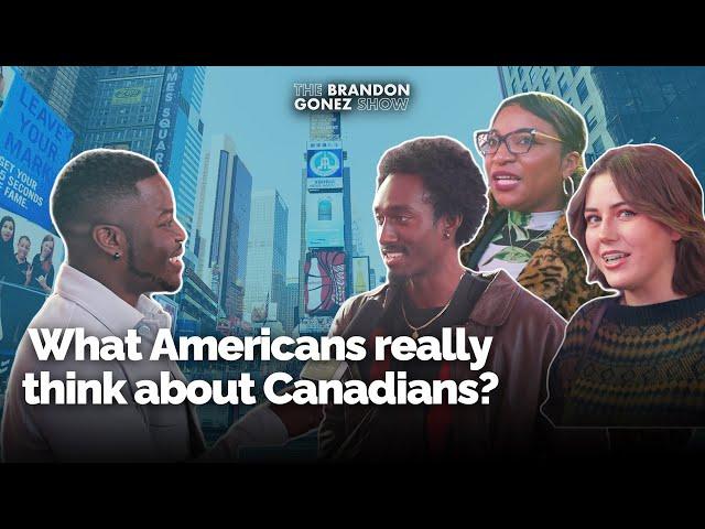 What Americans really think about Canadians!