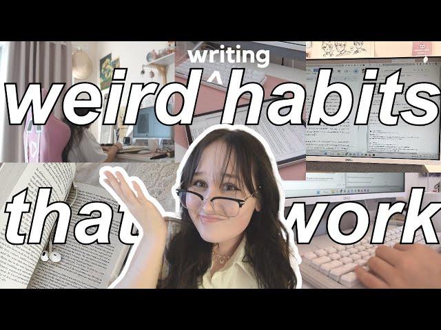 8 *WEIRD* writing habits that ACTUALLY WORK  ️ (novel tips)