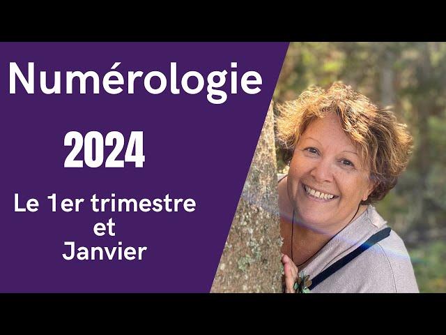 Numérologie 2024, les ambiances du 1 er trimestre et de Janvier