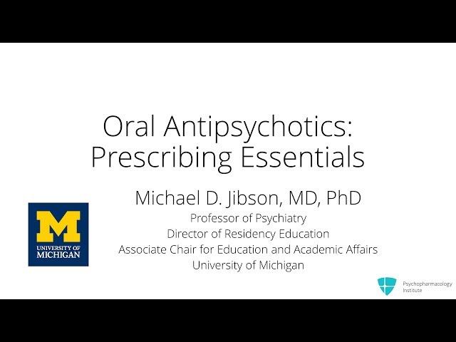 Using Oral Antipsychotics. Prescribing Essentials