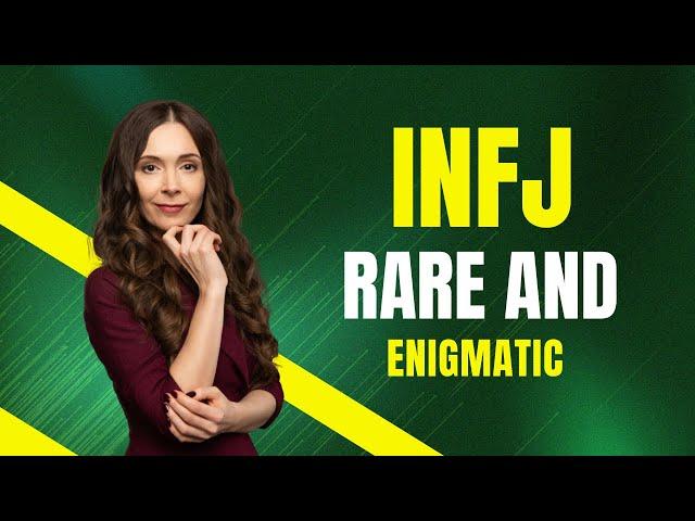 INFJ Personality: Why It's the Rarest and Most Enigmatic Type"