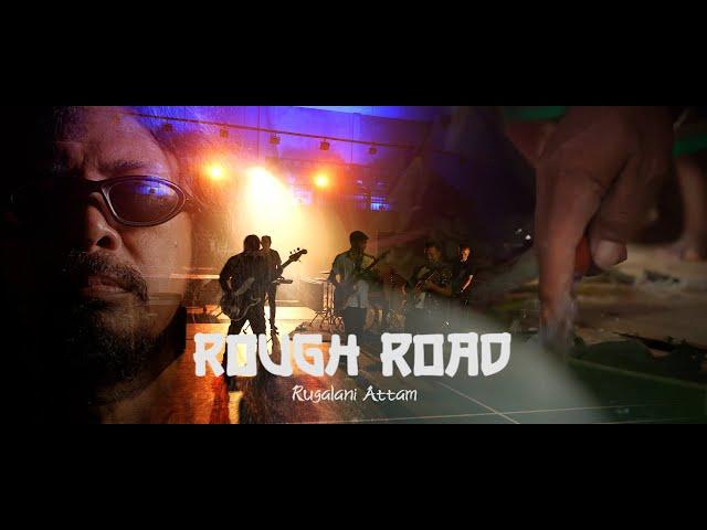 Rough Road ~ Rugalani Attam | Official Music Video|