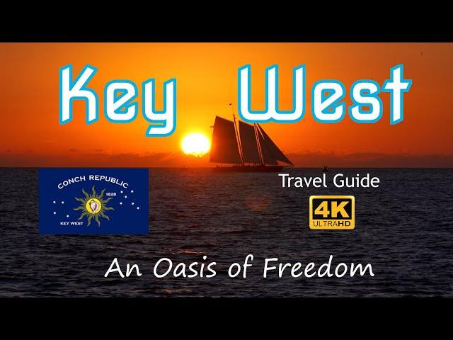 Key West Travel Guide - "An Oasis of Freedom"