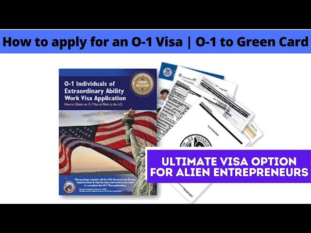 How to apply for an O-1 Visa | O-1 to Green Card