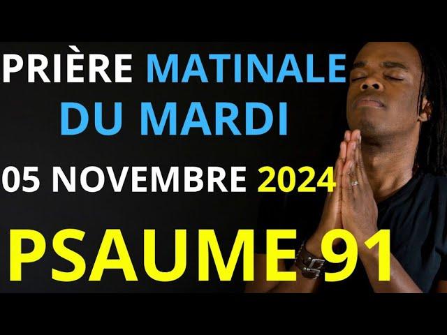 Prière du Mardi 05 Novembre2024 | Psaume 91 du matin prière catholique