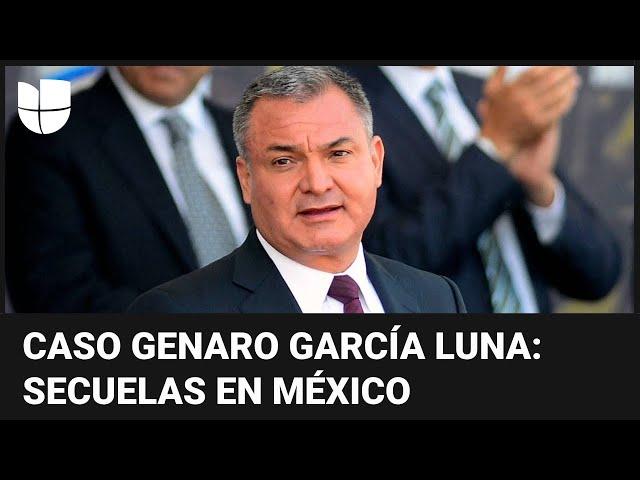 Las secuelas en México del caso Genaro García Luna, el jefe policial que trabajó para el cartel