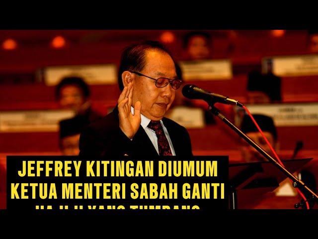 TAHNIAH! JEFFREY KITINGAN DIUMUM KETUA MENTERI SABAH YANG BARU GANTIKAN HAJIJI