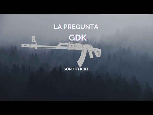 GDK - LA PREGUNTA