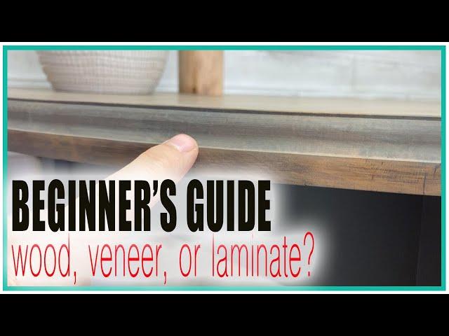 BEGINNER'S GUIDE - Laminate, Veneer, or Wood??  // Furniture Flipping & Refinishing