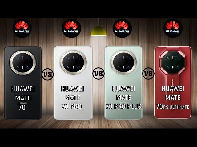 Huawei Mate 70 vs Huawei Mate 70 Pro vs Huawei Mate 70 Pro Plus vs Huawei Mate 70 RS Ultimate