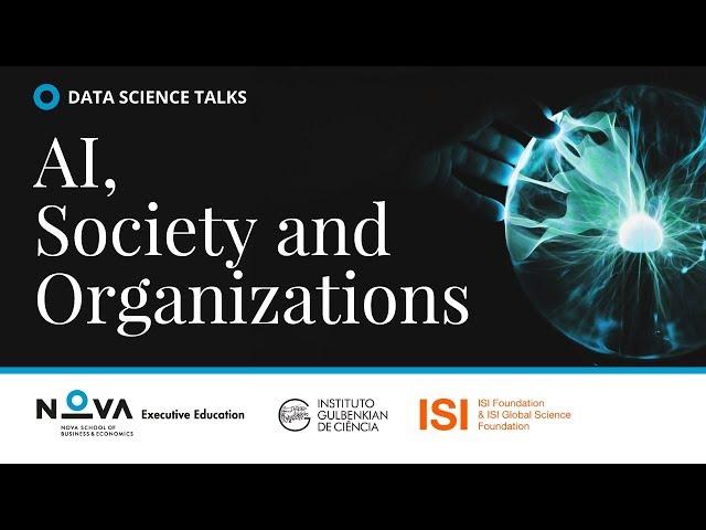 Data Science Talks - AI, Society and Organizations