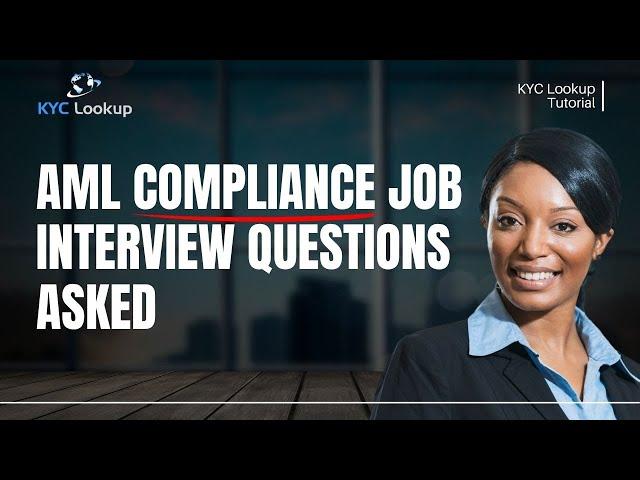 Anti money laundering (AML) Compliance Job | Most Common Interview questions and answers