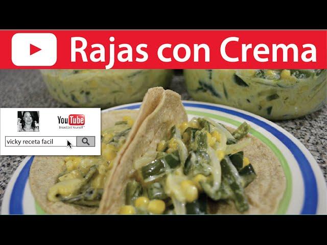 RAJAS CON ELOTE Y CREMA | Vicky Receta Facil