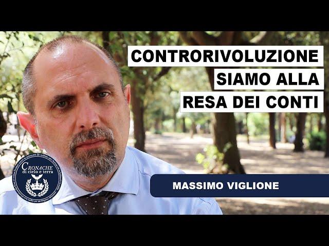 CONTRORIVOLUZIONE SIAMO ALLA RESA DEI CONTI - MASSIMO VIGLIONE