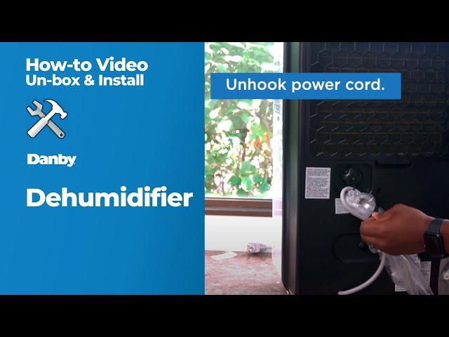 Danby How-To: Dehumidifier Un-boxing and Install - DDR050BJPWDB-6