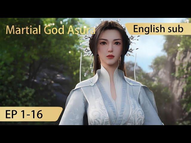 [Eng Sub] Martial God Asura 1-16 full episode highlights